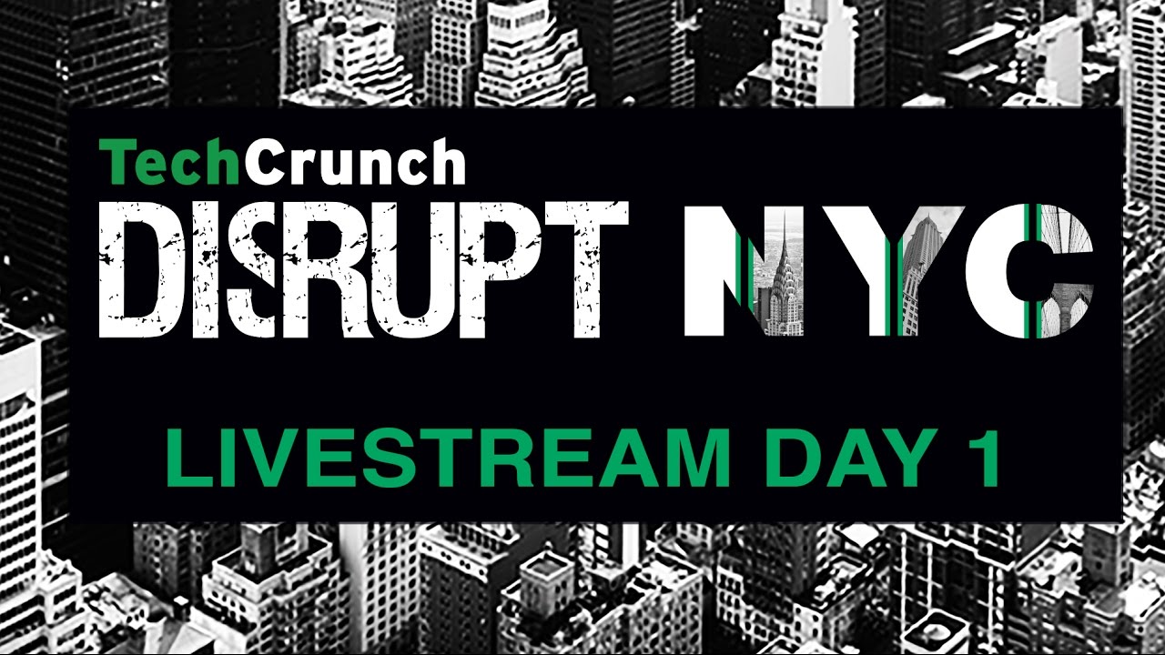 Disrupt NY 2017 | Day 1 Live Stream