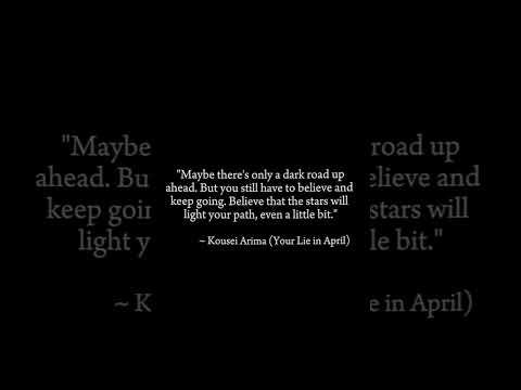 Kousei Arima (Your Lie in April)#quotes #animeqoutes #trending  #anime #animeedit #qouteoftheday