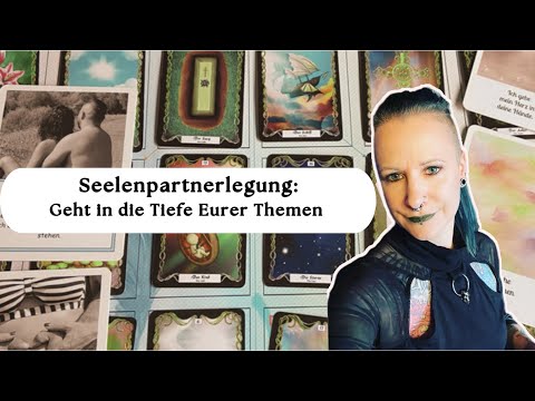Seelenpartner Liebeslegung // Schau Dir Deine Themen auch mal an // Seine Gedanken und Gefühle