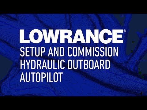 Setup and Commission Hydraulic Outboard Pilot | Lowrance