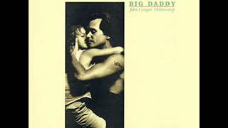 John Cougar Mellencamp - Big Daddy Of Them All