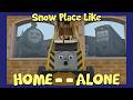 Snow Place Like Home Alone A T F Story