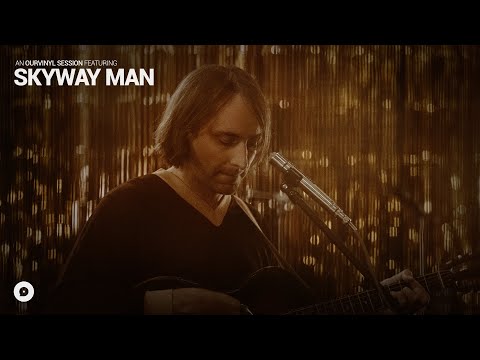 Skyway Man - Atom Bomb | OurVinyl Sessions