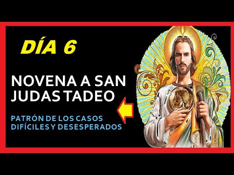 6. NOVENA A SAN JUDAS TADEO -  DÍA SEXTO (6) 👉 Patrón de los casos difíciles y desesperados