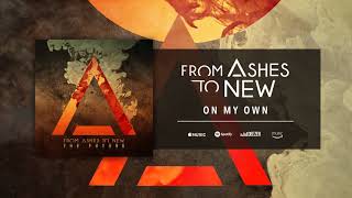 From Ashes To New - On My Own (Official Audio)