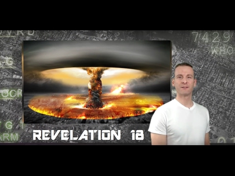 Revelation Chapter 18 Summary and What God Wants From Us