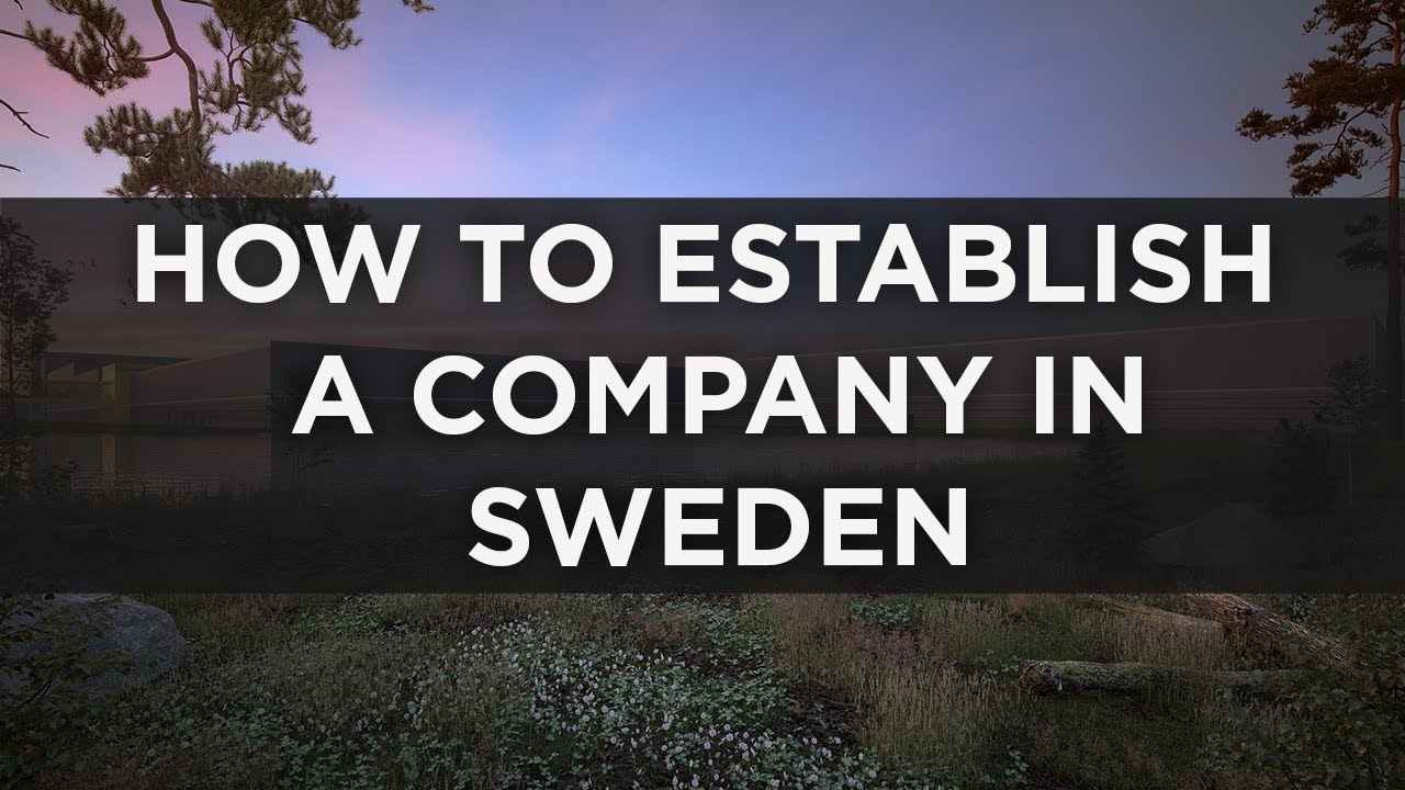 How to establish a company in Sweden