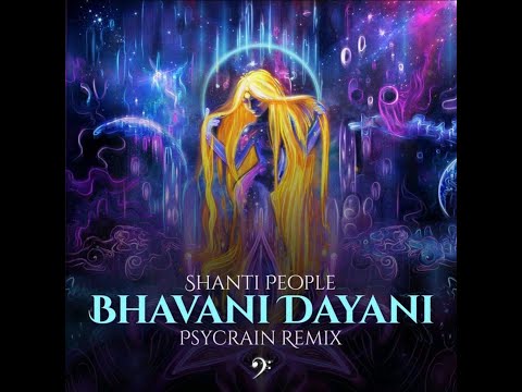 Shanti People - Bhavani Dayani (Psycrain Remix)