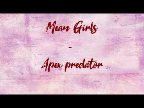 Mean Girls - Apex Predator (Lyrics)