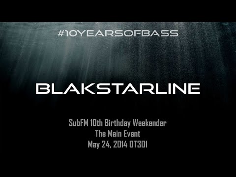 BlakStarLine live at #10YearsOfBass in OT301 - SubFM.TV