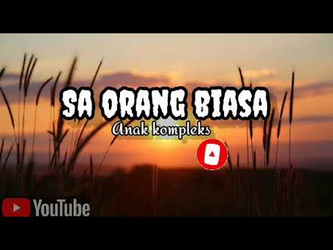 SA ORANG BIASA [LIRIK]