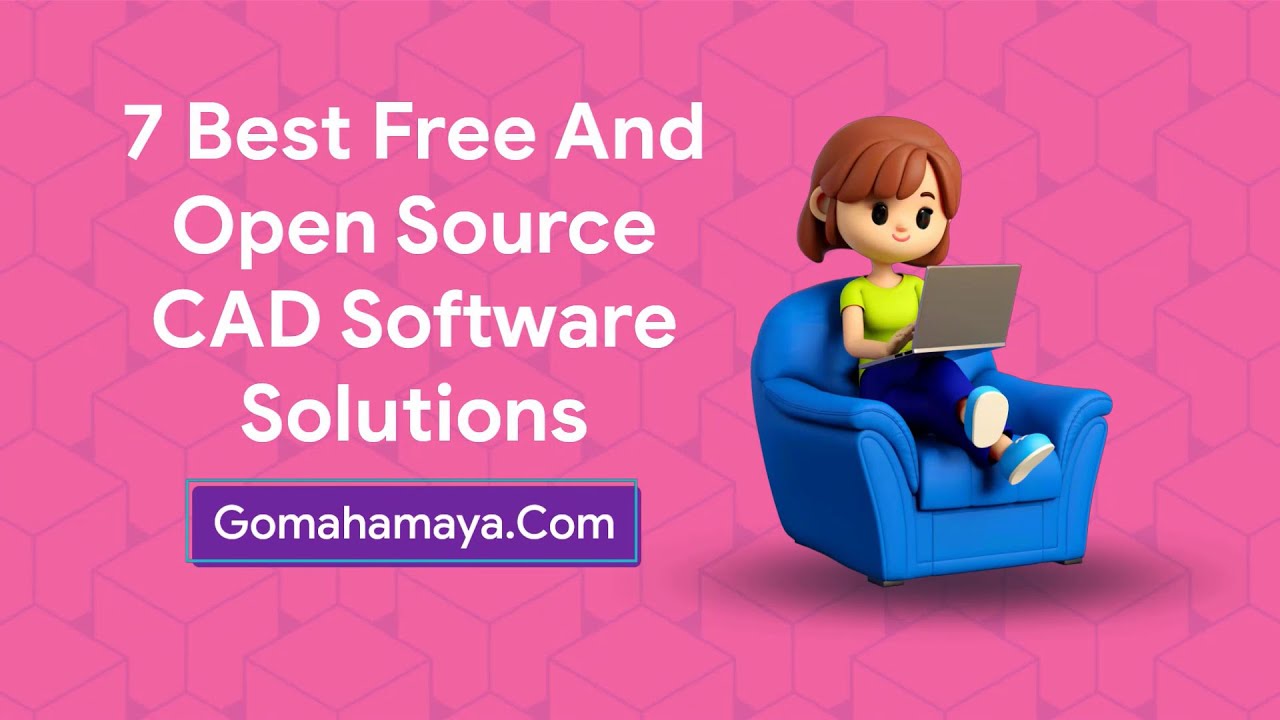 7 Best Free And Open Source CAD Software Solutions
