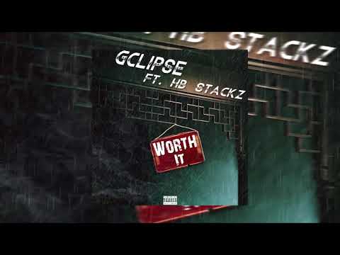 Gclipse Ft. HB Stackzひ - Worth It