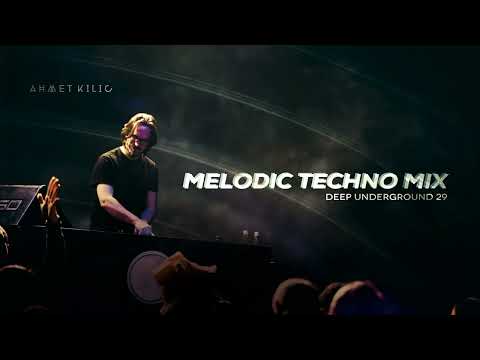 DEEP UNDERGROUND 29 - Melodic Techno & Progressive House Mix