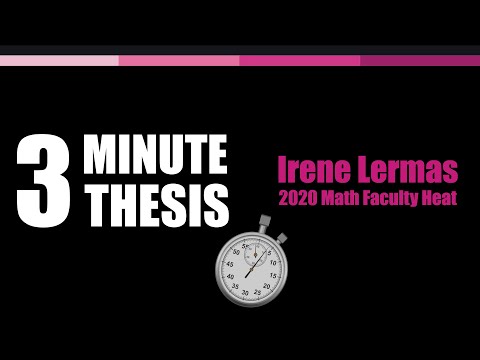 Three-Minute Thesis Competition 2020 - Math Faculty Heat, Irene Lermas
