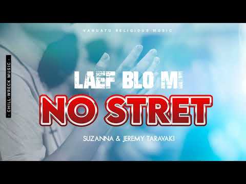 Laef Blo Mi No Stret - Suzanna & Jeremy Taravaki (Vanuatu Religious Music) 2024. 🇻🇺