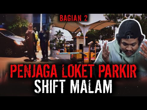 LOKET PARKIR PART 2 !! KENGERIAN KERJA SHIFT MALAM DISINI MASIH BERLANJUT