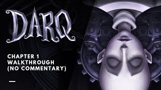 DARQ: Chapter 1 Walkthrough (NEW Horror Game) [No Commentary]