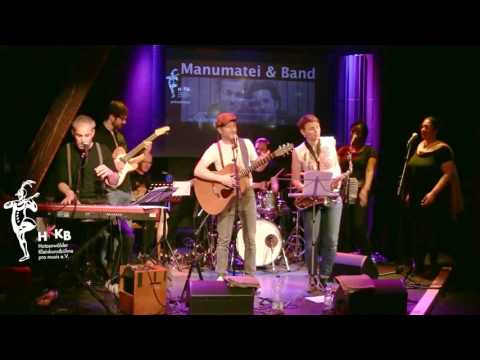 HKKB präsentiert live  6 Mai 2017    Manumatei & Band    Dein Gesicht