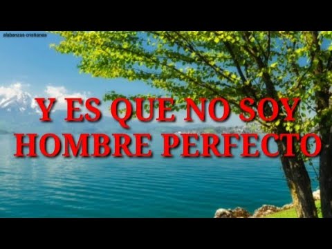EMILSON MEDINA - NO SOY PERFECTO- LETRA (LETRA)