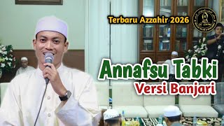 Download lagu Versi Banjari‼️Annafsu Tabki | Terbaru Azzahir Banjari | Full Lirik Arab mp3
