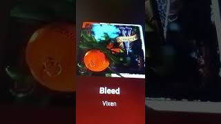Vixen 👄 &quot;Bleed&quot;