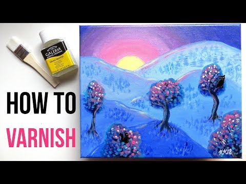 How to Varnish an Acrylic Painting on Canvas + Why Protect Your Paintings