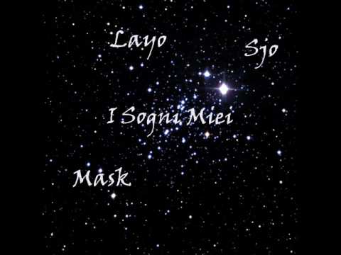 Sjo ft. Layo & Mask - I Sogni Miei