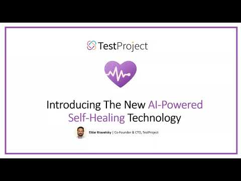 [Webinar Recording] Introducing The TestProject New AI Powered Self Healing Technology