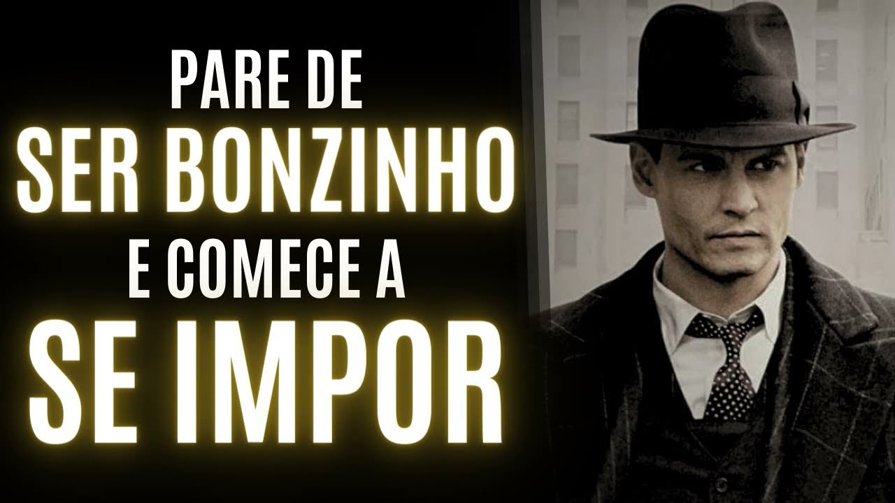 5 ATITUDES para SE IMPOR e PARAR DE SER BONZINHO