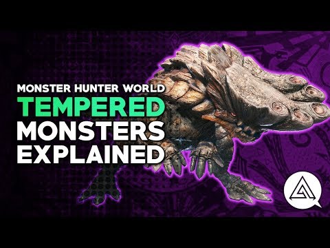Monster Hunter World | Tempered Monsters Explained