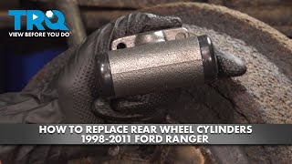 How to Replace Rear Wheel Cylinders 1998-2011 Ford Ranger