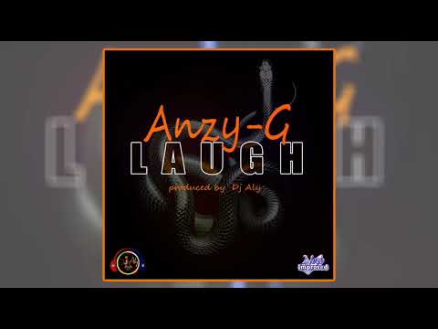 Anzy G - Laugh (prod. Dj Aly) Official Audio