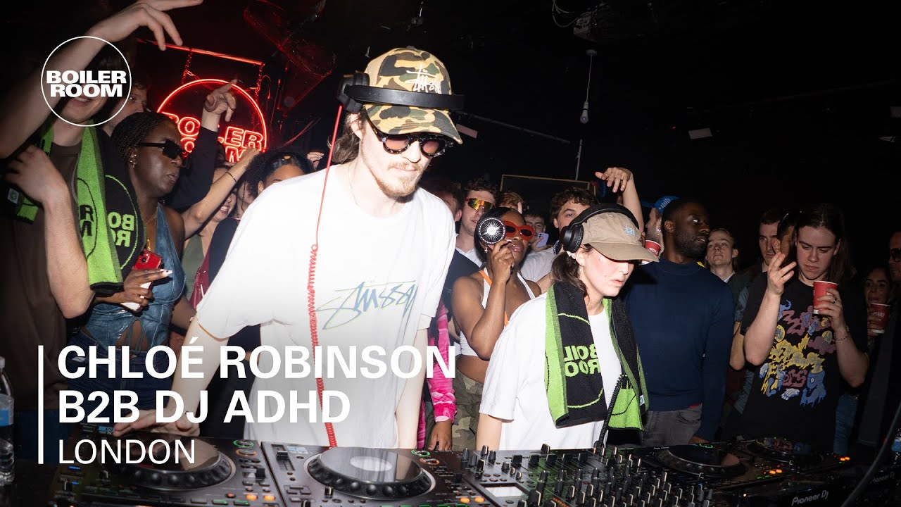 Chloé Robinson b2b DJ ADHD | Boiler Room: London