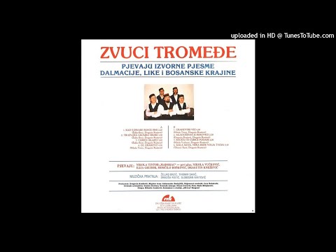 ZVUCI TROMEĐE - PJEVAJU IZVORNE PJESME DALMACIJE LIKE I BOSANSKE KRAJINE (ALBUM 1989)
