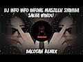 DJ INFO INFO INFONE MASZEEH SYAHIBA SAUFA WINDU DMC VIRAL TIK TOK TERBARU 2022 ADYSEN REMIX