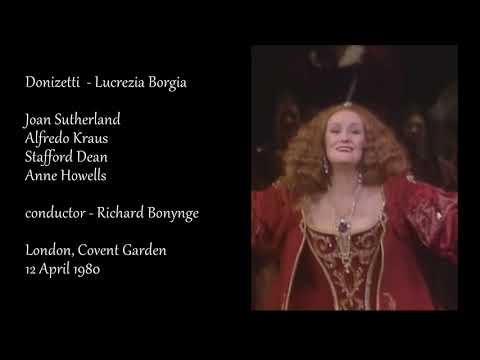 Donizetti - Lucrezia Borgia - Sutherland, Kraus, Dean / R.Bonynge - Covent Garden -12 April 1980