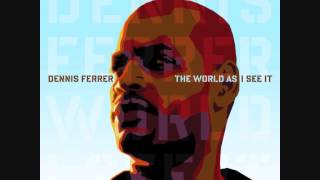 Dennis Ferrer - The World As I See It (Full Album)