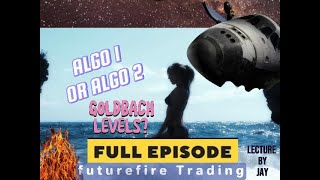 GOLDBACH TRADING IDEAS-ALGO 1 VS ALGO 2 LECTURE PART 2