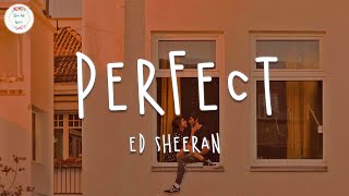 Ed Sheeran - Perfect (Lyric Video)