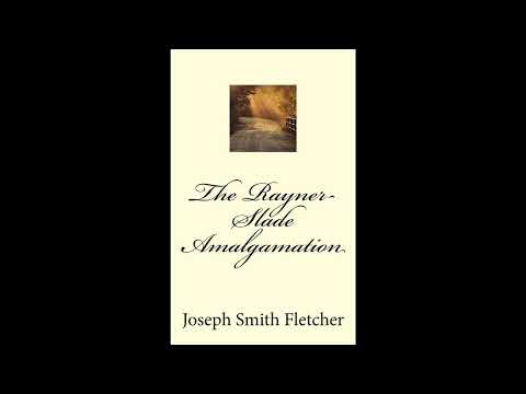The Rayner-Slade Amalgamation by Joseph Smith Fletcher — free full audiobook