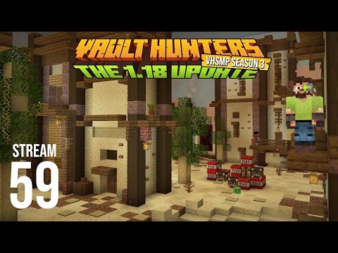 Vault Hunters SMP Season 3 - Stream 59 VOD - Vault Hunters 1.18