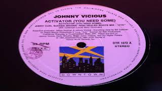 Johnny Vicious - Activator (You Need Some) (Jhery Curl Sucker Wearin' High Healed Boots Mix)