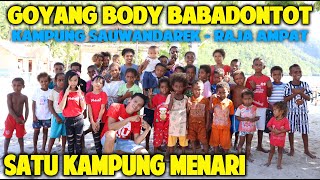 Download lagu GOYANG BODY BABADONTOT - KAMPUNG SAUWANDAREK RAJA AMPAT PAPUA BARAT mp3