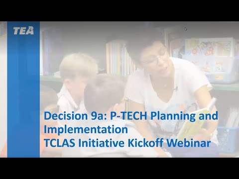 Decision Point 9A: P-TECH Planning and Implementation TCLAS Webinar