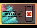 HOW TO SCAN QR CODE AT MCDONALDS FULL GUIDE