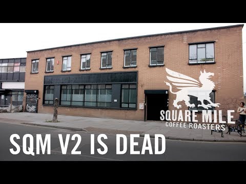 スクエアマイルコーヒーV2は死んだ -... (Square Mile Coffee V2 Is Dead...)
