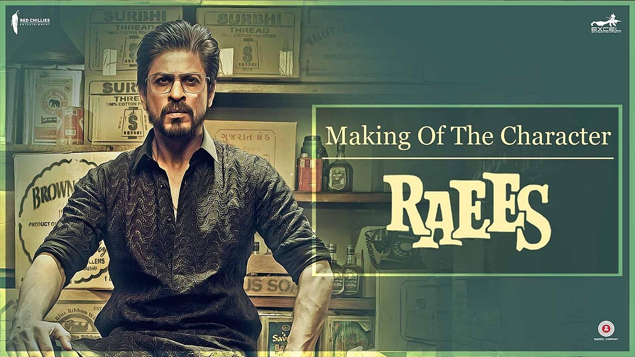 Raees — Raees | Making Of The Character Raees | Shah Rukh Khan, Mahira Khan