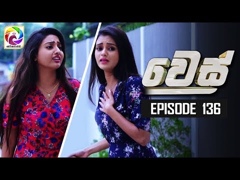 Wes (වෙස්) | Episode 136 | Swarnavahini