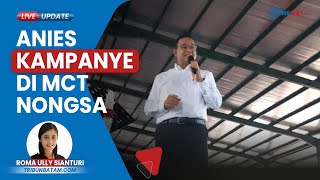 Kampanye di Batam, Anies Baswedan Soroti Masalah Pengangguran, Orang Dalam, hingga Upah Kecil Guru